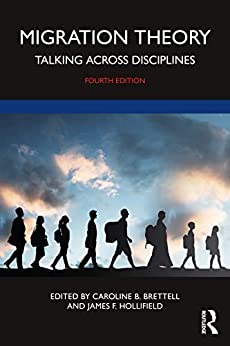 Migration Theory Talking across Disciplines, 4th Edition