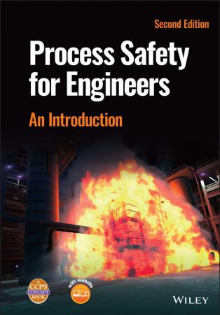 Process Safety for Engineers An Introduction, 2nd Edition