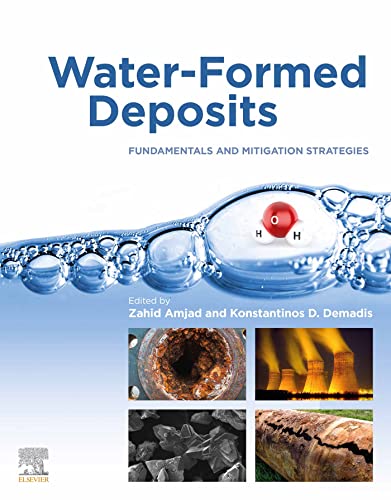 Water-Formed Deposits Fundamentals and Mitigation Strategies