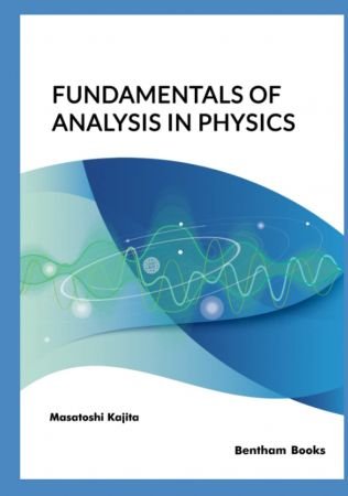 Fundamentals of Analysis in Physics