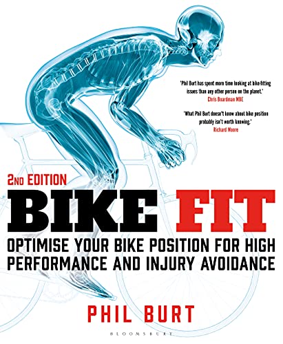 Bike Fit Optimise Your Bike Position for High Performance and Injury Avoidance, 2nd Edition