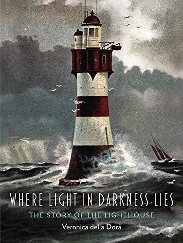 Where Light in Darkness Lies The Story of the Lighthouse