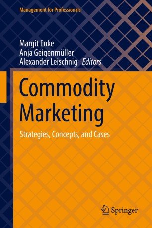 Commodity Marketing Strategies, Concepts, and Cases (Management for Professionals)