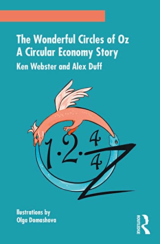 The Wonderful Circles of Oz A Circular Economy Story