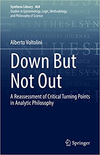 Down But Not Out A Reassessment of Critical Turning Points in Analytic Philosophy