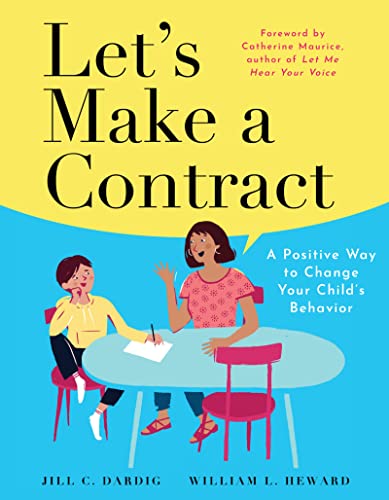 Let's Make a Contract A Positive Way to Change Your Child's Behavior