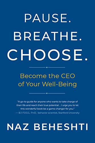 Pause Breathe Choose Become the CEO of Your Well-Being