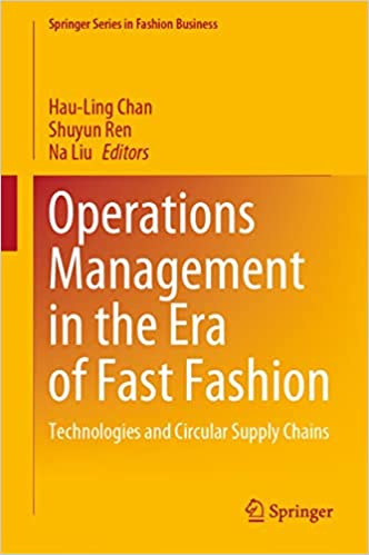 Operations Management in the Era of Fast Fashion Technologies and Circular Supply Chains
