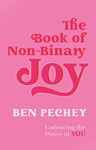 The Book of Non-Binary Joy Embracing the Power of You