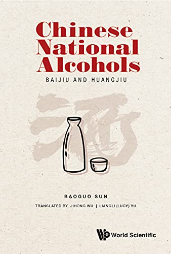 Chinese National Alcohols Baijiu And Huangjiu