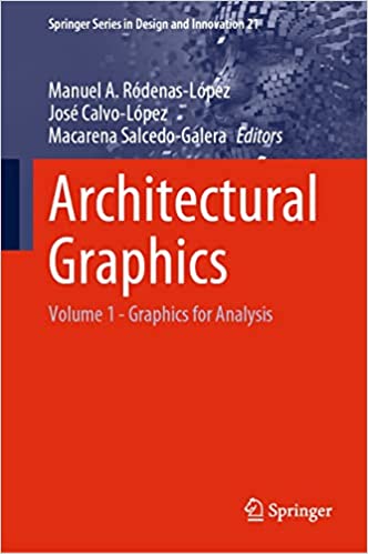 Architectural Graphics Volume 1 - Graphics for Analysis