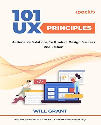 101 UX Principles Actionable Solutions for Product Design Success, 2nd Edition (True PDF, EPUB)