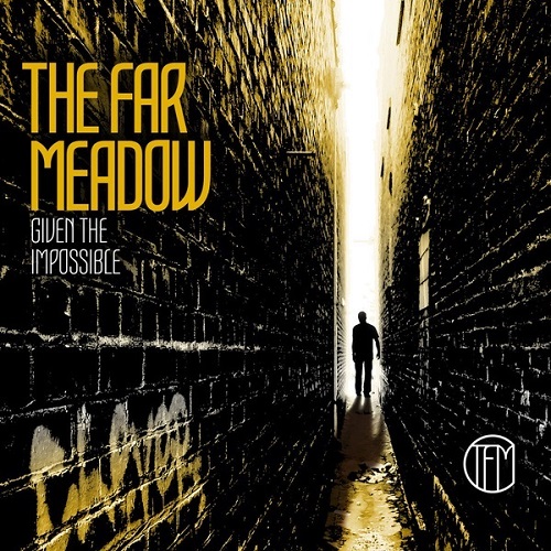 The Far Meadow - Given The Impossible 2016 (Lossless+MP3)