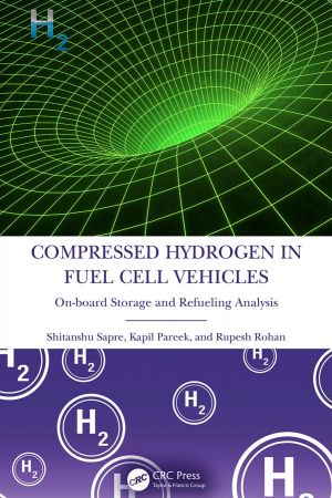 Compressed Hydrogen in Fuel Cell Vehicles On-board Storage and Refueling Analysis