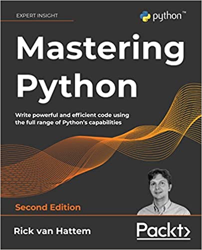 Mastering Python Write powerful and efficient code using the full range of Python's capabilities, 2nd Edition (True PDF, EPUB)