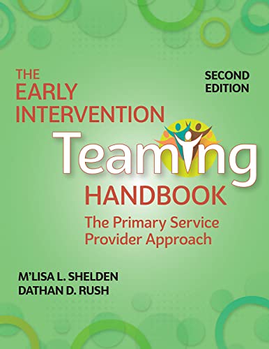 The Early Intervention Teaming Handbook The Primary Service Provider Approach, 2nd Edition