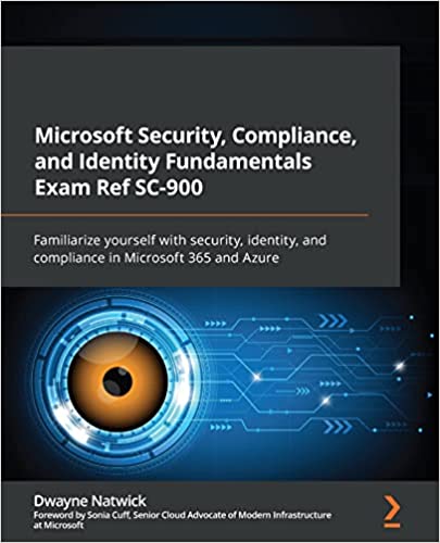 Microsoft Security, Compliance, and Identity Fundamentals Exam Ref SC-900 Familiarize yourself with security, identity