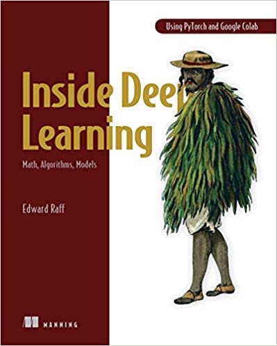 Inside Deep Learning Math, Algorithms, Models (Final Release)