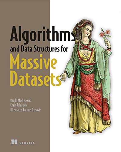 Algorithms and Data Structures for Massive Datasets (Final Release)