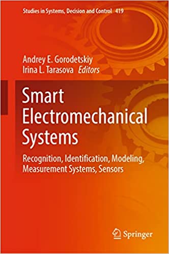 Smart Electromechanical Systems Recognition, Identification, Modeling, Measurement Systems, Sensors