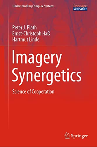 Imagery Synergetics Science of Cooperation (Understanding Complex Systems)