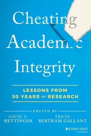 Cheating Academic Integrity Lessons from 30 Years of Research