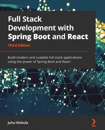 Full Stack Development with Spring Boot and React Build modern and scalable full stack applications, 3rd Edition