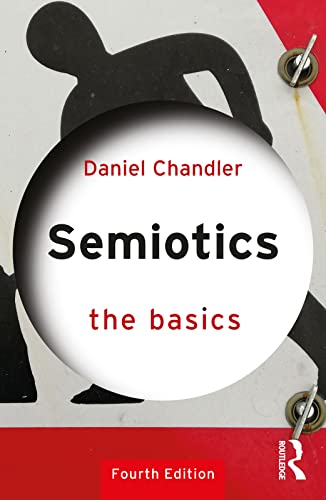 Semiotics The Basics, 4th Edition