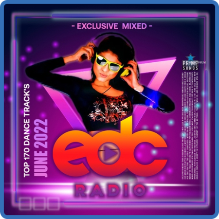 June EDC Radio  Exclusive Mixed