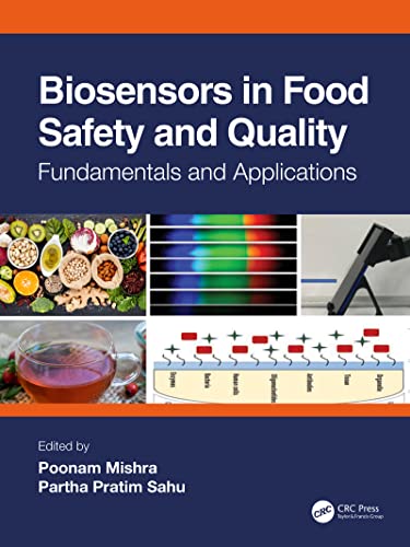 Biosensors in Food Safety and Quality Fundamentals and Applications