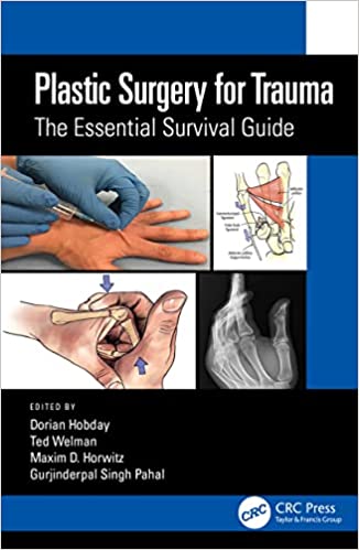 Plastic Surgery for Trauma The Essential Survival Guide