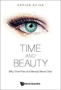 Time And Beauty Why Time Flies And Beauty Never Dies