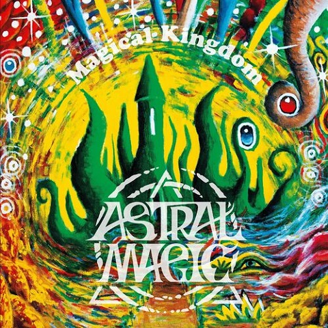 Astral Magic - Magical Kingdom (2022)