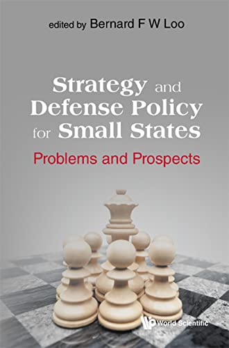 Strategy And Defense Policy For Small States Problems And Prospects