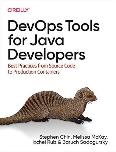 DevOps Tools for Java Developers Best Practices from Source Code to Production Containers (True PDF)