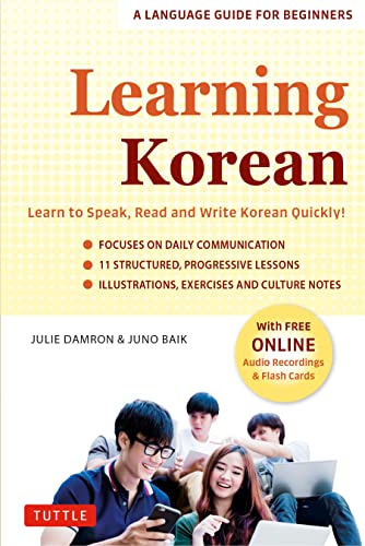 Learning Korean A Language Guide for Beginners Learn to Speak, Read and Write Korean Quickly!
