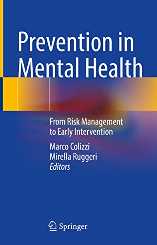 Prevention in Mental Health From Risk Management to Early Intervention