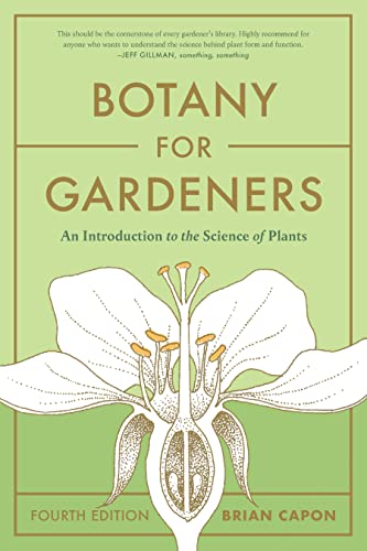 Botany for Gardeners An Introduction to the Science of Plants, 4th Edition