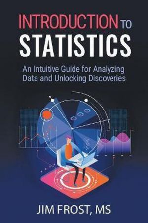 Introduction to Statistics An Intuitive Guide for Analyzing Data and Unlocking Discoveries (True PDF)
