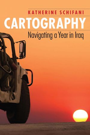 Cartography Navigating a Year in Iraq