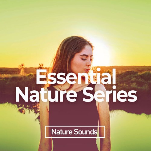 Nature Sounds - Essential Nature Series - 2019