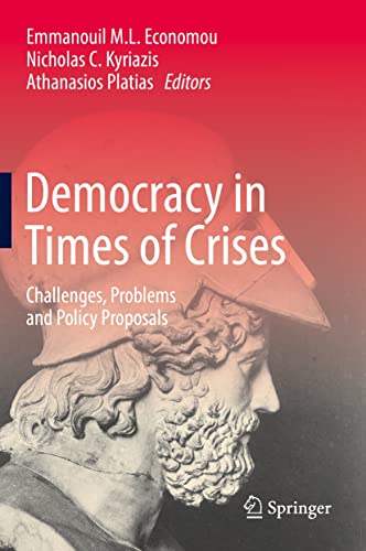 Democracy in Times of Crises Challenges, Problems and Policy Proposals