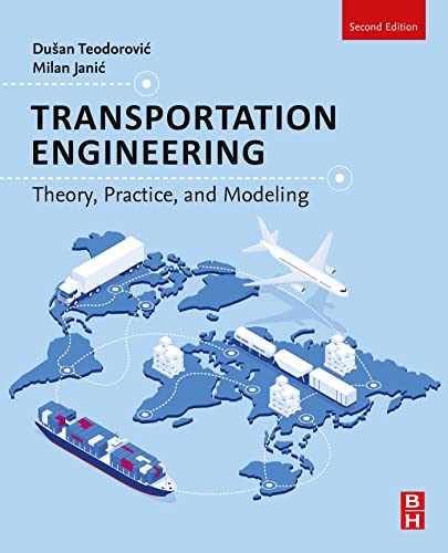 Transportation Engineering Theory, Practice and Modeling, 2nd Edition