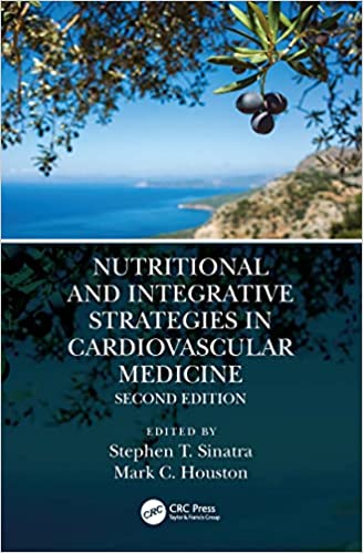 Nutritional and Integrative Strategies in Cardiovascular Medicine, 2nd Edition