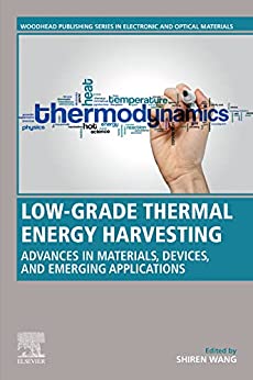 Low-Grade Thermal Energy Harvesting Advances in Materials, Devices, and Emerging Applications