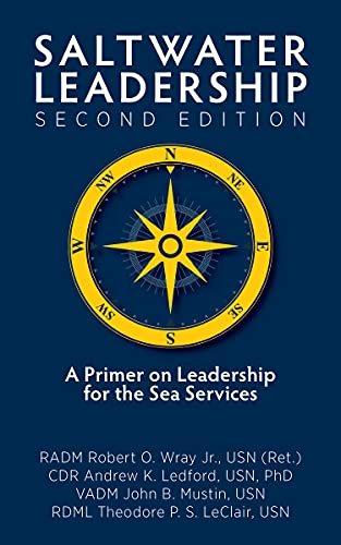 Saltwater Leadership A Primer on Leadership for the Sea Services (Blue & Gold), 2nd Edition