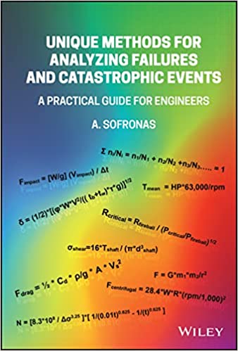 Unique Methods for Analyzing Failures and Catastrophic Events A Practical Guide for Engineer