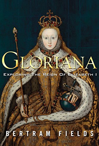 Gloriana Exploring The Reign Of Elizabeth I