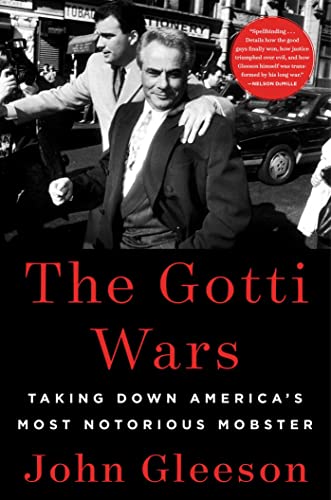 The Gotti Wars Taking Down America's Most Notorious Mobster