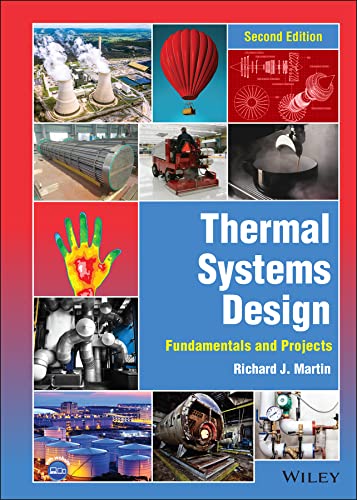 Thermal Systems Design Fundamentals and Projects, 2nd Edition